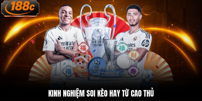 Kinh nghiệm soi kèo hay từ cao thủ