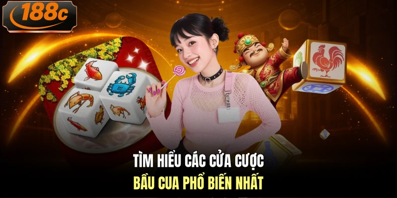 Tìm hiểu các cửa cược bầu cua phổ biến nhất